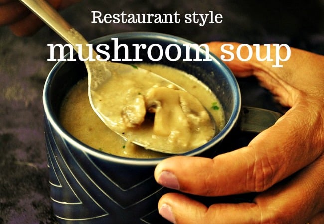Mushroom Soup Recipe, How to make restaurant style Mushroom Soup