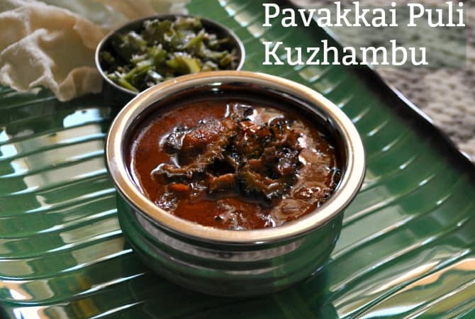 Pavakkai Puli Kulambu Recipe, Traditional Kuzhambu varieties of Tamil Nadu